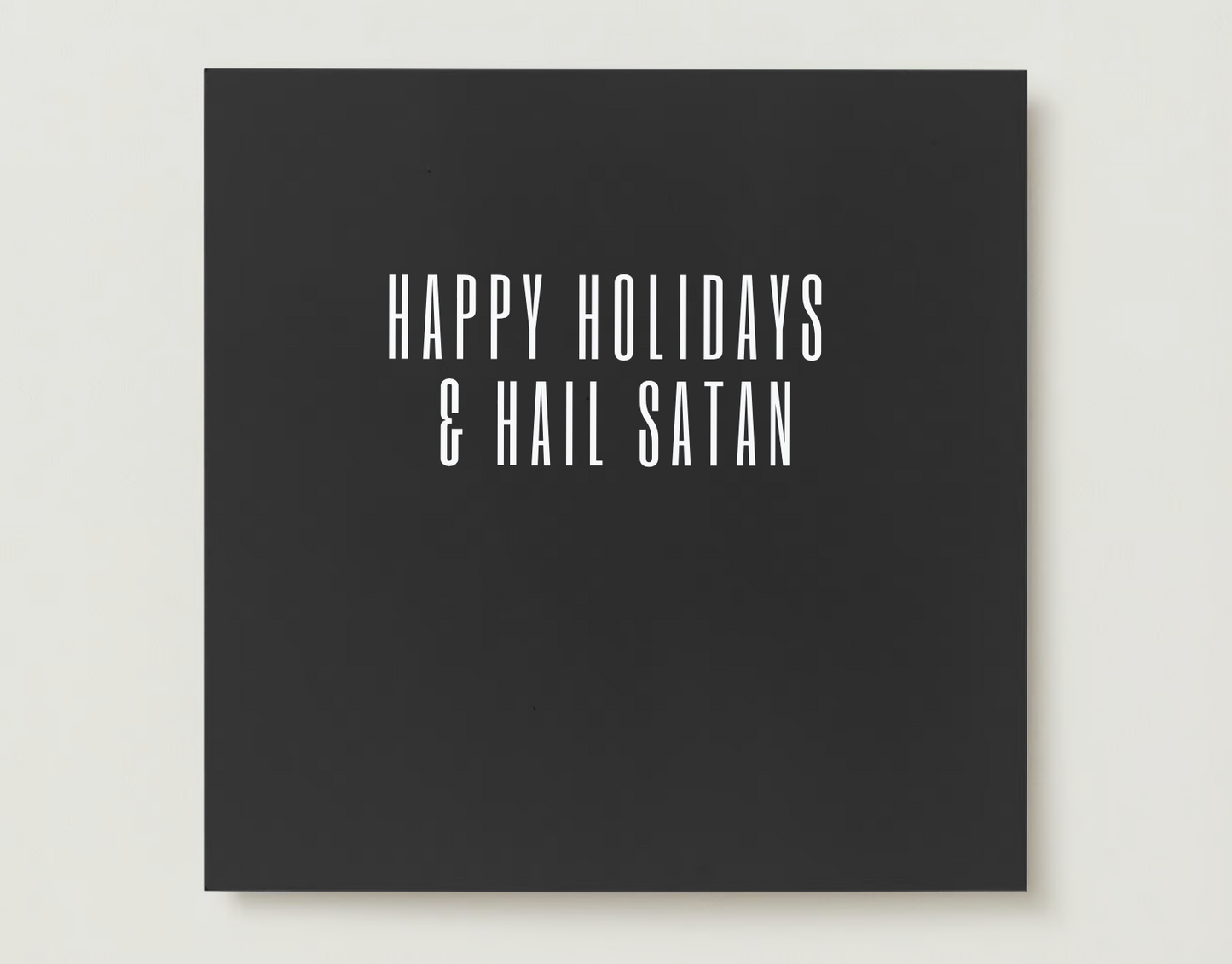 Holiday Card "Happy Holidays & Hail Satan" Love & Anger - Clothing and Kitsch LLC