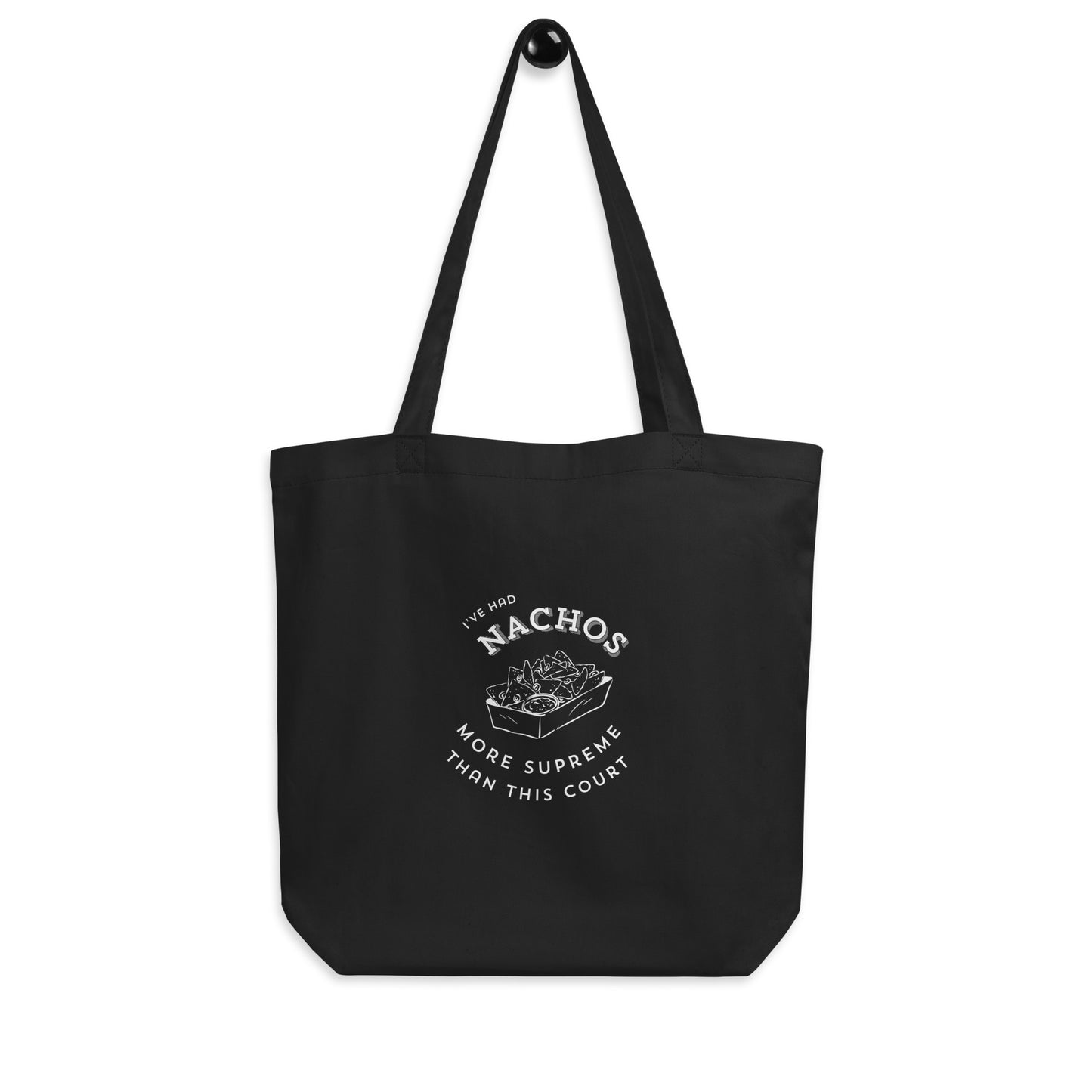 'I've Had Nachos More Supreme Than This Court' Eco Tote Bag Love & Anger Clothing and Kitsch