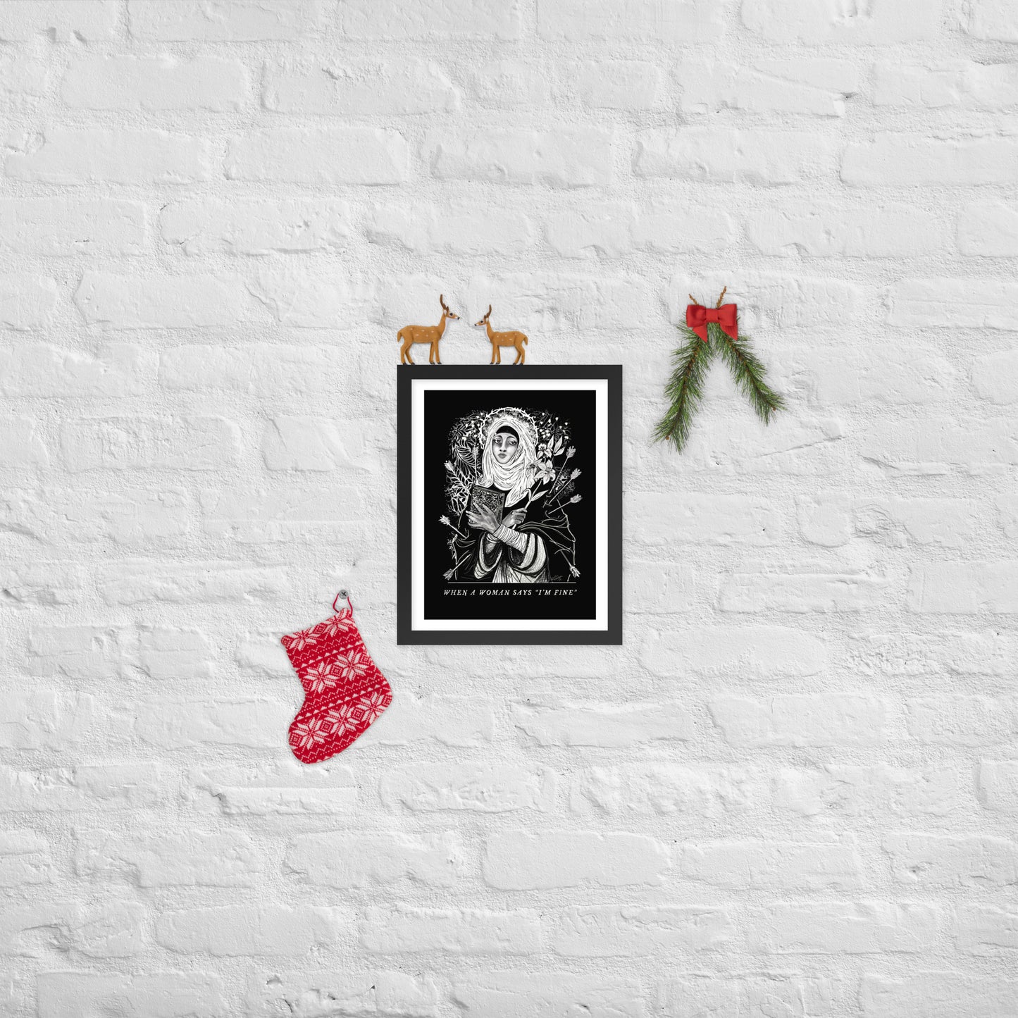 When a Woman Says "I'm Fine" Framed Poster