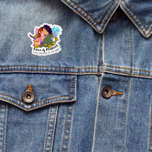 "Love & Protect Trans People of All Ages" Acrylic Lapel Pin