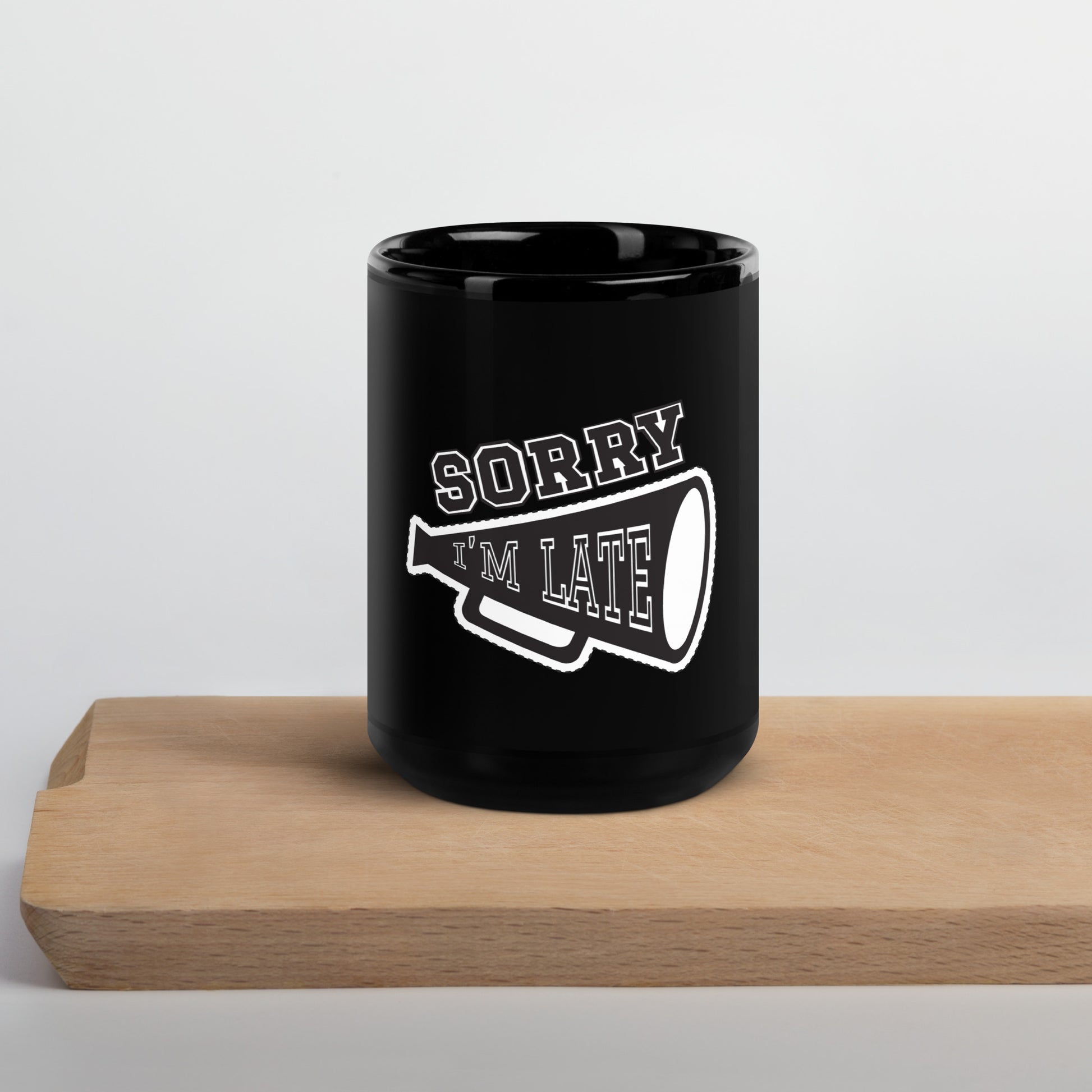 'Sorry I'm Late' Black Glossy Mug Love & Anger Clothing and Kitsch
