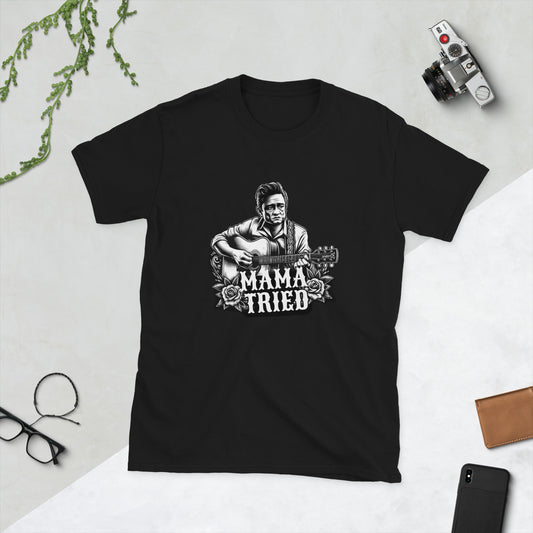 Mama Tried" Short-Sleeve Unisex T-Shirt